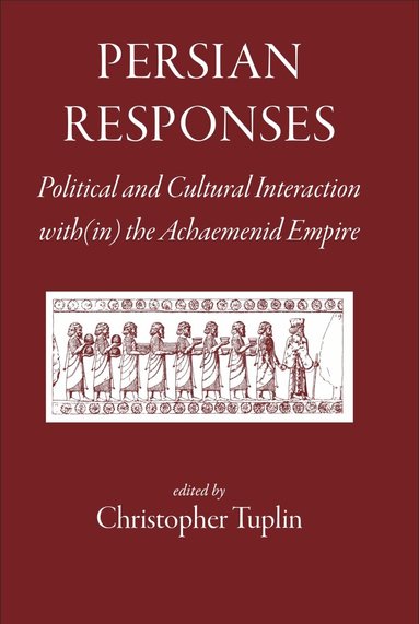 Christopher Tuplin - Persian Responces, Inbunden