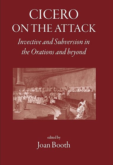 Joan Booth - Cicero on the Attack, Inbunden