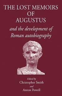 bokomslag The Lost Memoirs of Augustus and the Development of Roman Autobiography