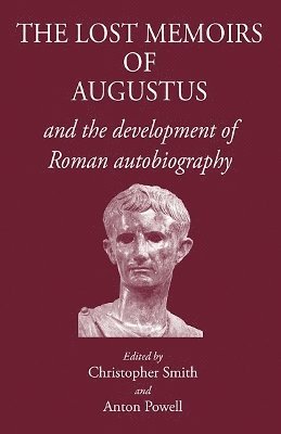 bokomslag The Lost Memoirs of Augustus and the Development of Roman Autobiography