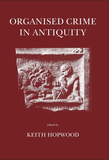 Keith Hopwood, Keith Hopwood - Organised Crime in Antiquity, Häftad