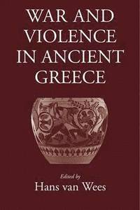 bokomslag War and Violence in Ancient Greece