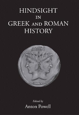 Hindsight in Greek and Roman History 1