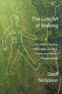 bokomslag The Lost Art of Walking