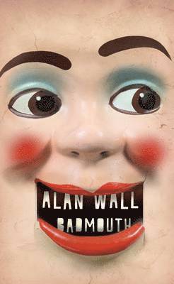 Alan Wall - Badmouth, Häftad