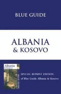bokomslag Blue Guide Albania & Kosovo