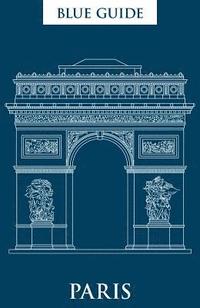 bokomslag Blue Guide Paris