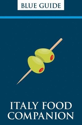 Blue Guides - Italy Food Companion, Häftad