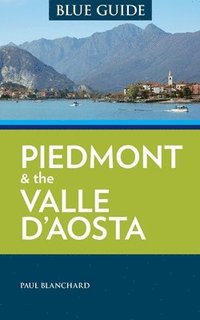 bokomslag Blue Guide Piedmont & the Valle d'Aosta