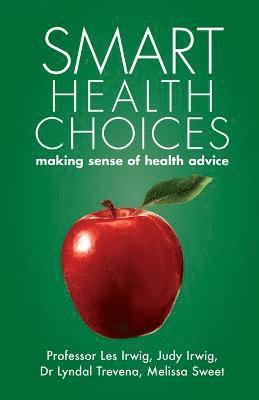 Les Irwig, Judy Irwig, Lyndal Trevena - Smart Health Choices, Häftad