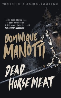 Manotti, D: Dead Horsemeat