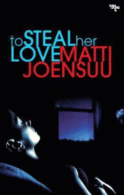 Matti Joensuu - To Steal Her Love, Häftad