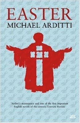 Michael Arditti - Easter, Häftad
