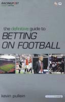 Definitive Guide to Betting on Football 1