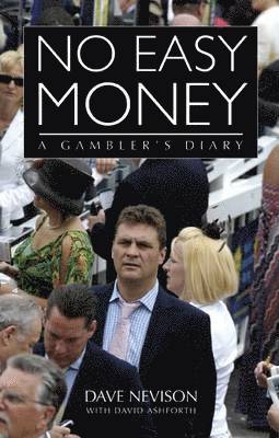 Dave Nevison - No Easy Money, Inbunden