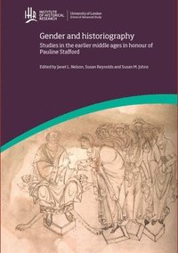 bokomslag Gender and Historiography: Studies in the earlier middle ages in honour of Pauline Stafford