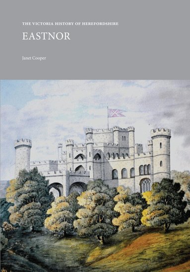 Janet Cooper - Victoria History of Herefordshire: Eastnor, Häftad