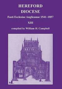 bokomslag Fasti Ecclesiae Anglicanae 1541-1857: Hereford Diocese XIII