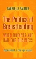 bokomslag The Politics of Breastfeeding