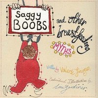 bokomslag Saggy Boobs and Other Breastfeeding Myths