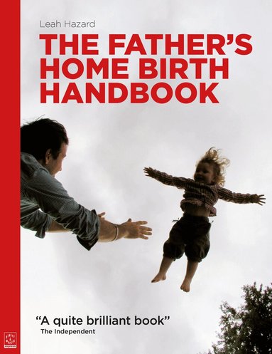 Leah Hazard - Father's Home Birth Handbook, Häftad