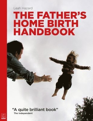 bokomslag The Father's Home Birth Handbook