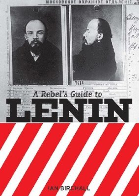 bokomslag A Rebel's Guide To Lenin