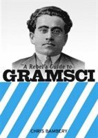 bokomslag A Rebels Guide To Gramsci