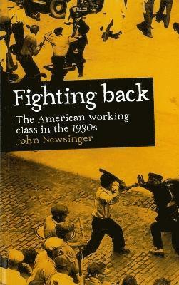 John Newsinger - Fighting Back, Häftad
