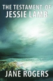 The Testament of Jessie Lamb 1