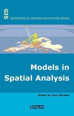 Lena Sanders - Models in Spatial Analysis, Inbunden