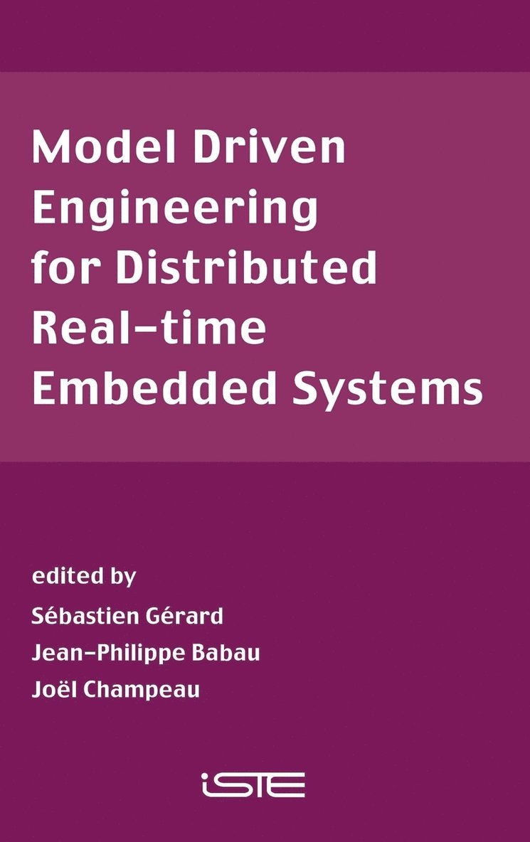 Model Driven Engineering for Distributed Real-Time Embedded Systems 1