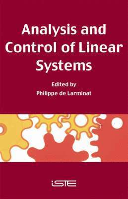 Philippe de Larminat - Analysis and Control of Linear Systems, Inbunden