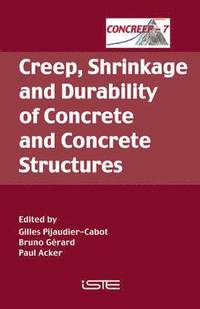 bokomslag Creep, Shrinkage and Durability of Concrete and Concrete Structures
