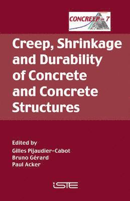 Creep, Shrinkage and Durability of Concrete and Concrete Structures 1