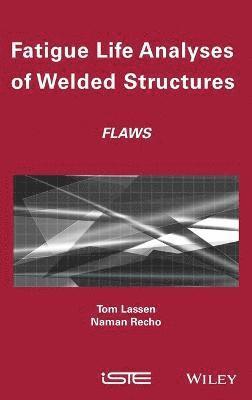 Fatigue Life Analyses of Welded Structures 1