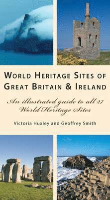 Victoria Huxley, Geoffrey Smith - World Heritage Great Britain and Ireland, Häftad