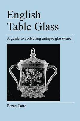 Percy Bate, Percy, Bate - English Table Glass, Häftad