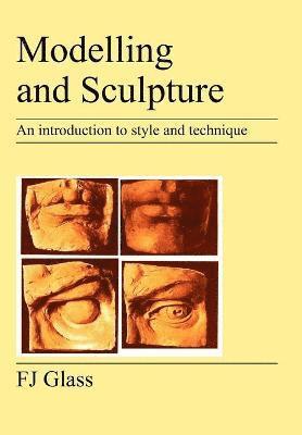 F.J. Glass, Frederick James Glass, F. J. Glass - Modelling and Sculpture, Häftad