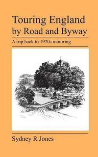 bokomslag Touring England by Road and Byway