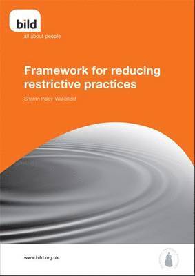 Framework for Reducing Restrictive Practices 1