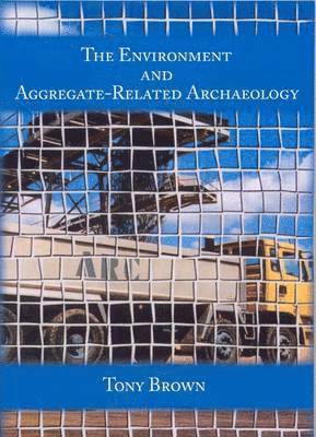 Environment and Aggregate-Related Archaeology 1