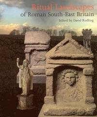 bokomslag Ritual Landscapes of Roman South East Britain