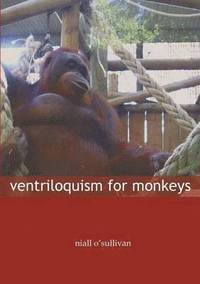 bokomslag Ventriloquism for Monkeys
