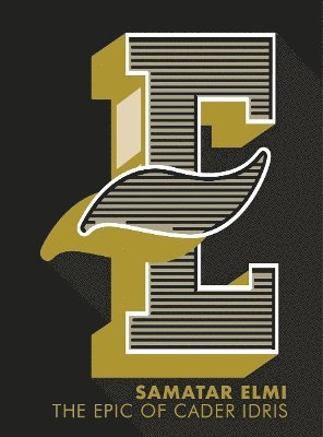 Samatar Elmi - Epic of Cader Idris, Inbunden