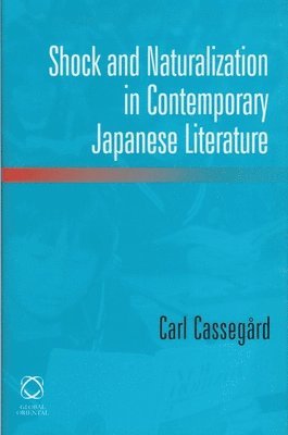 Shock and Naturalization in Contemporary Japanese Literature