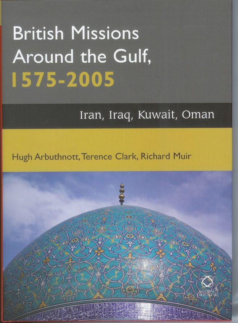 British Missions around the Gulf, 1575-2005