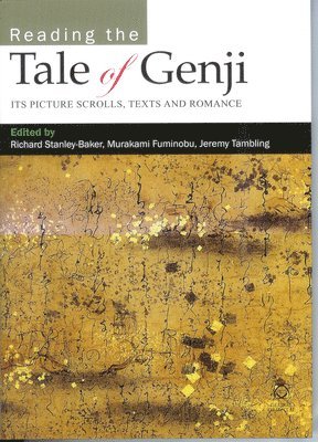 Richard Stanley-Baker, Fuminobu Murakami, Jeremy Tambling - Reading the Tale of Genji, Inbunden