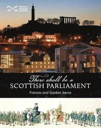 bokomslag There Shall be a Scottish Parliament