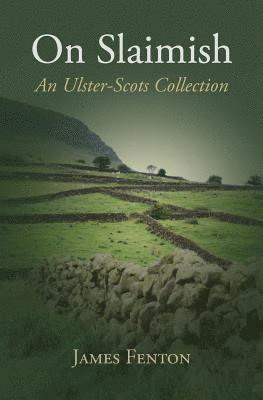 James Fenton - On Slaimish: An Ulster-Scots Collection, Häftad